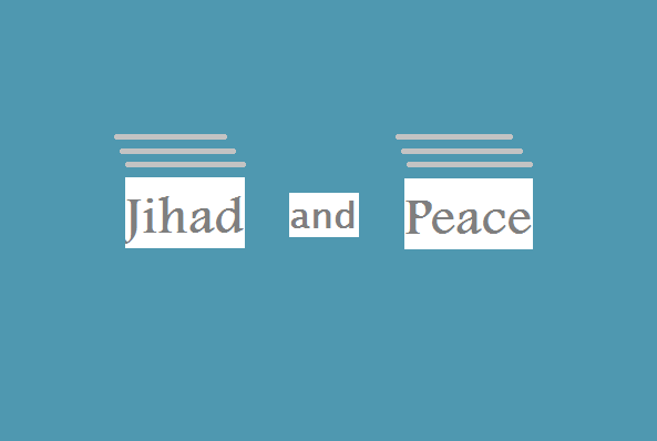 The Jihad and Peace